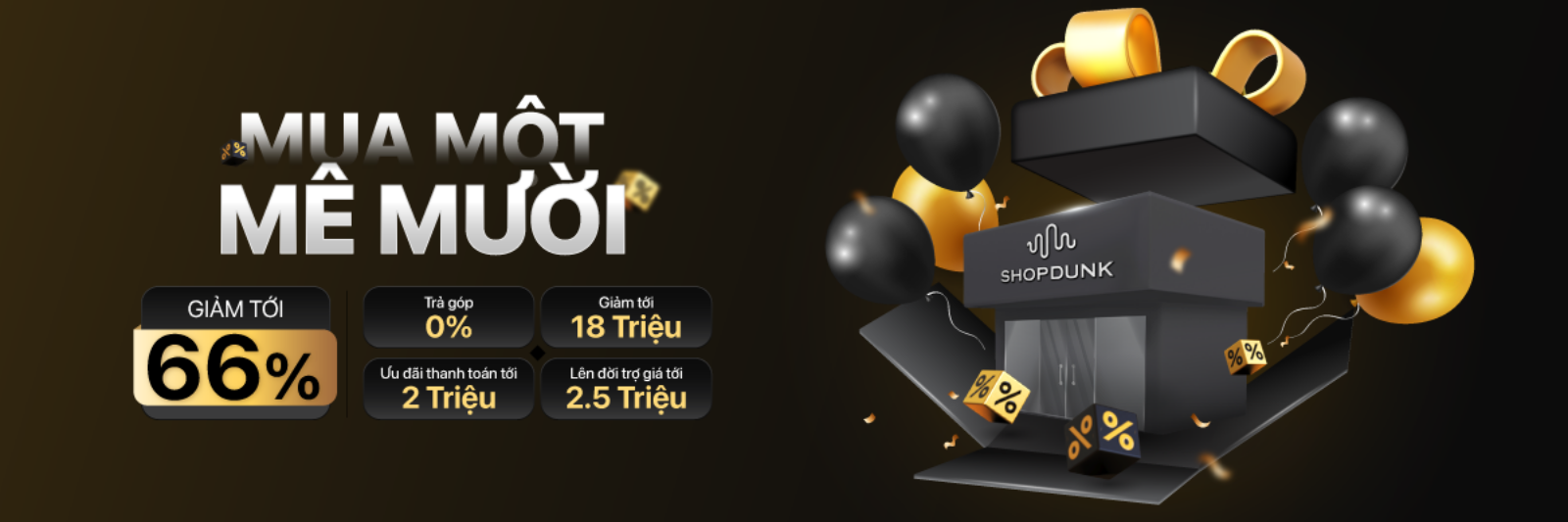 Hình ảnh cho danh mục TỔNG HỢP CTKM THÁNG 11 TẠI SHOPDUNK - MUA 1 MÊ MƯỜI TẬN HƯỞNG ƯU ĐÃI GIẢM TỚI 66%